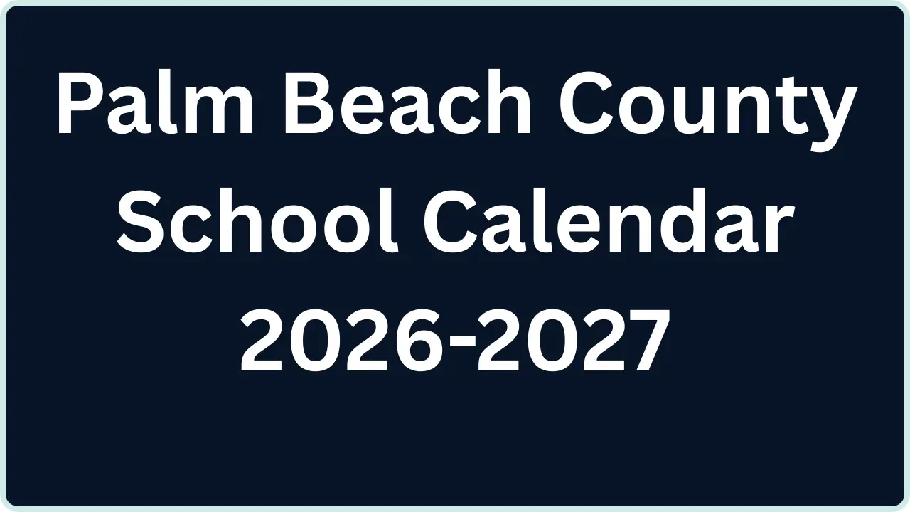 palm beach county school calendar​